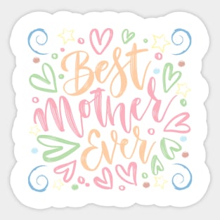 Best Mother Ever. Classic Mother's Day Gift. Sticker